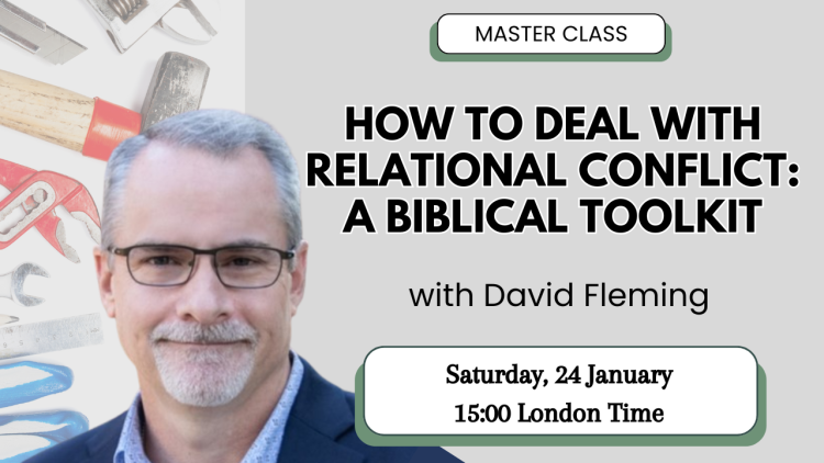 How to Deal with Relational Conflict: A Biblical Toolkit