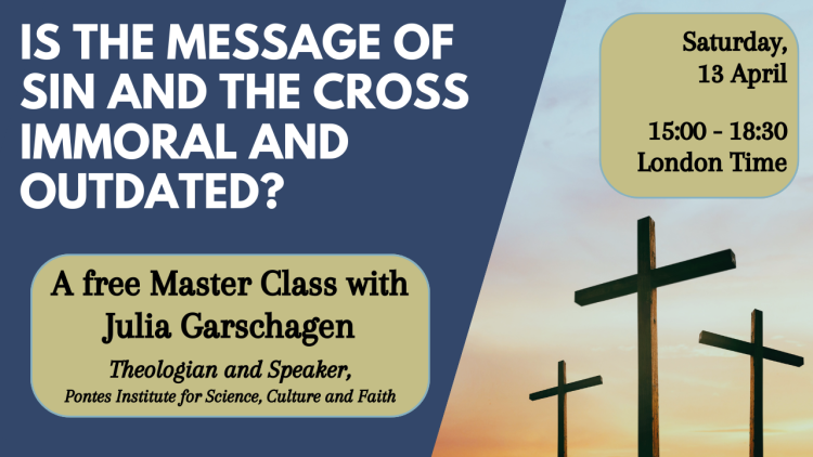 Is the Message of Sin and the Cross Immoral and Outdated? How to Communicate the Power, Truth, and Beauty of the Gospel in the 21st Century