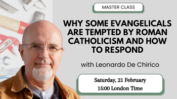 Why Some Evangelicals Are Tempted by Roman Catholicism and How to Respond